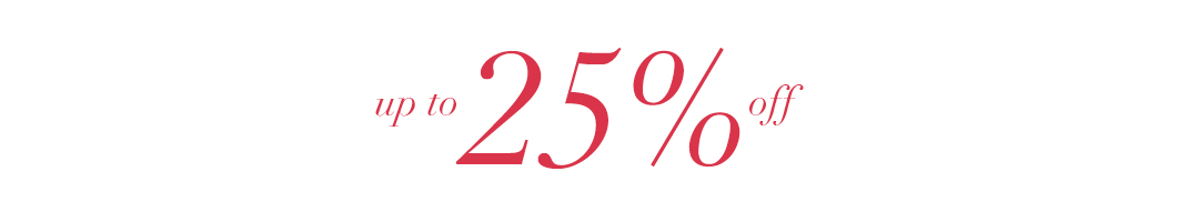 Save up to 25% This Weekend Only