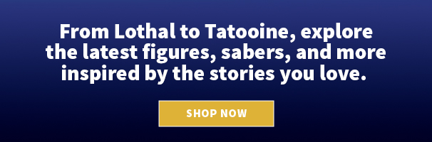 From Lothal to Tatooine, explore the latest figures, sabers, and more inspired by the stories you love. Shop Now 