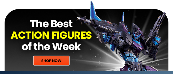 The Best Action Figures of the Week