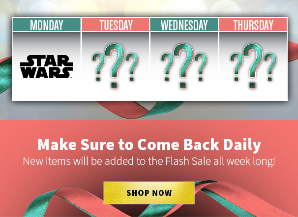 Make Sure to Come Back Daily New items will be added to the Flash Sale all week long! Shop Now 