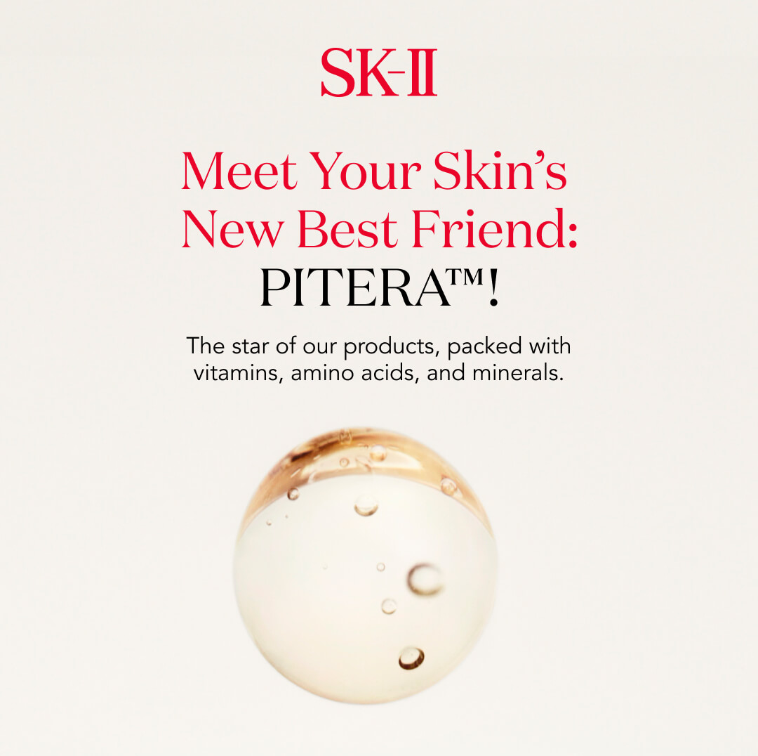 SK-II - Meet Your Skin's New Best Friend: PITERA™️! The star of our products, packed with vitamins, amino acids, and minerals.