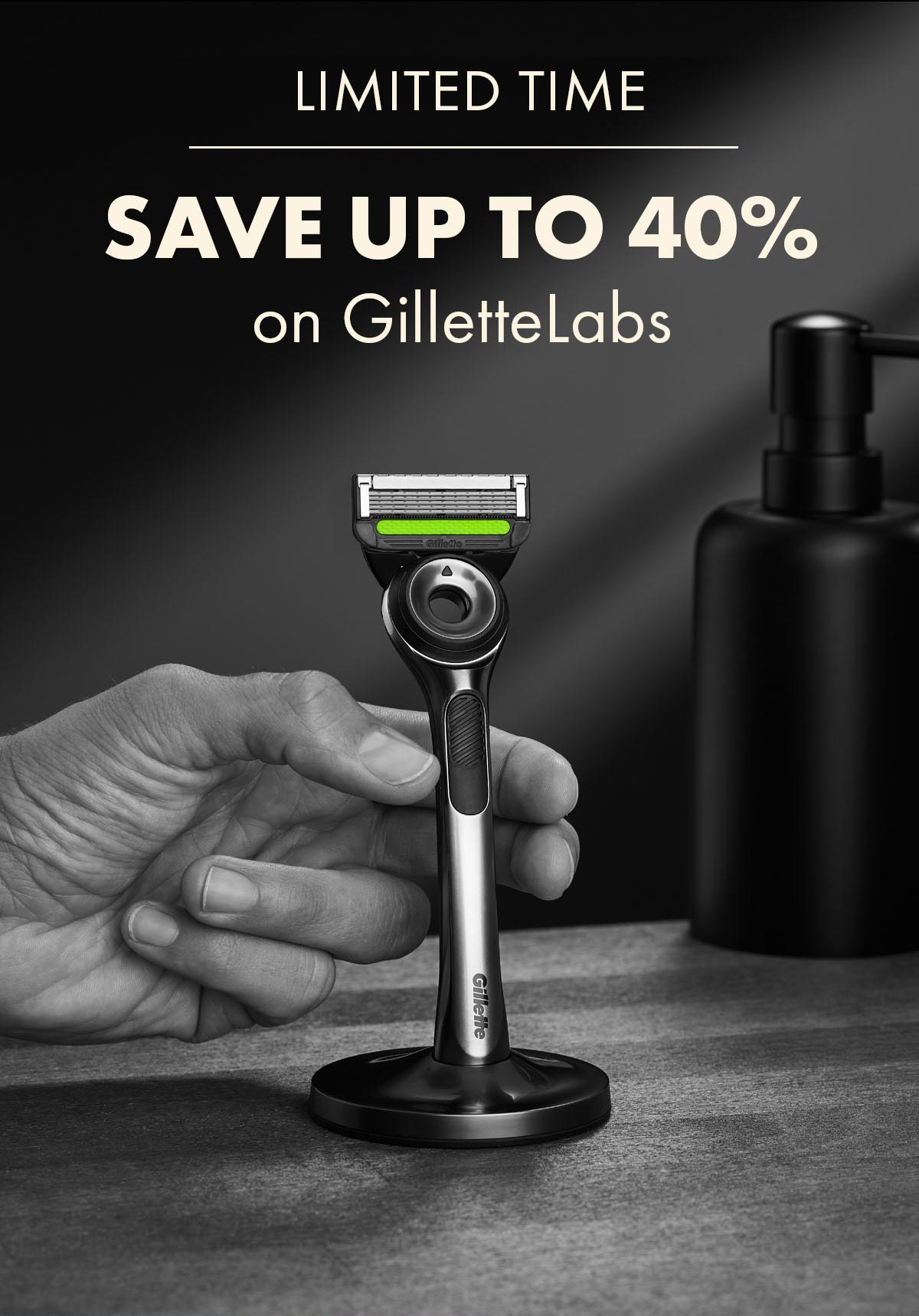 Limited Time Save up to 40% on GilletteLabs 