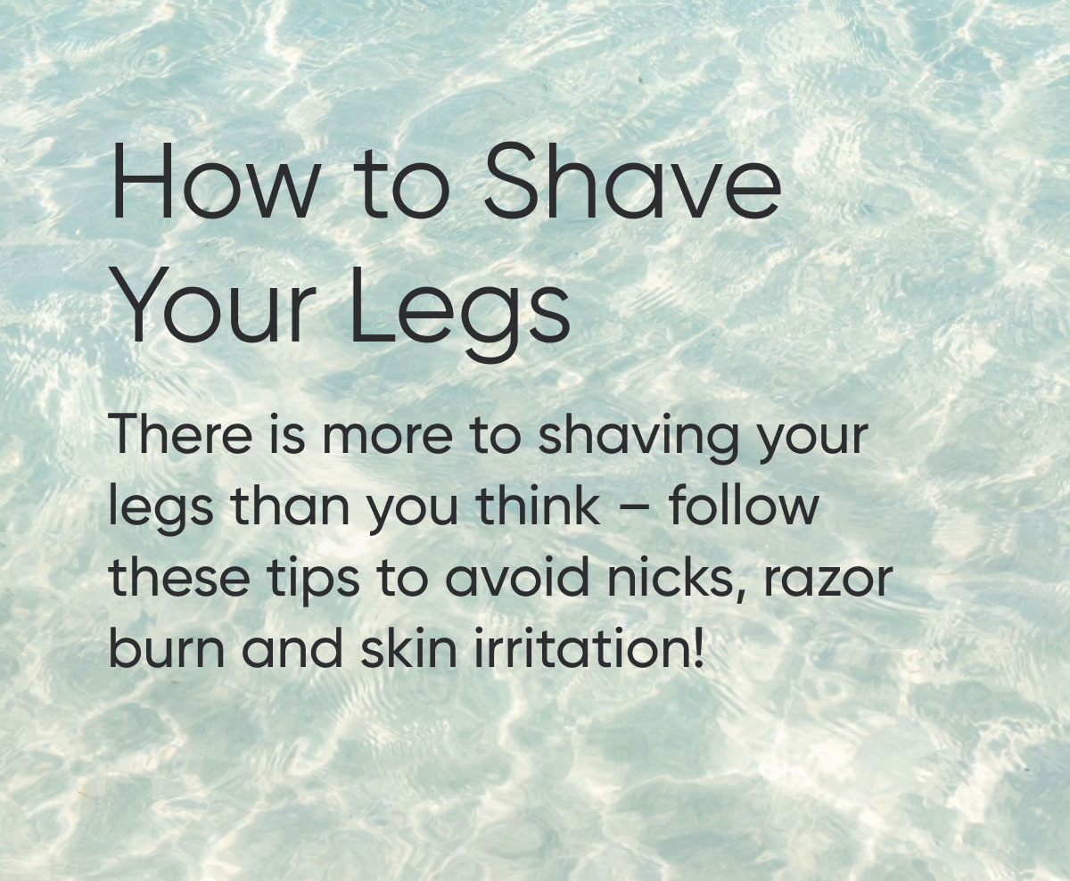 5 easy steps to shave your legs flawlessly Gillette Venus