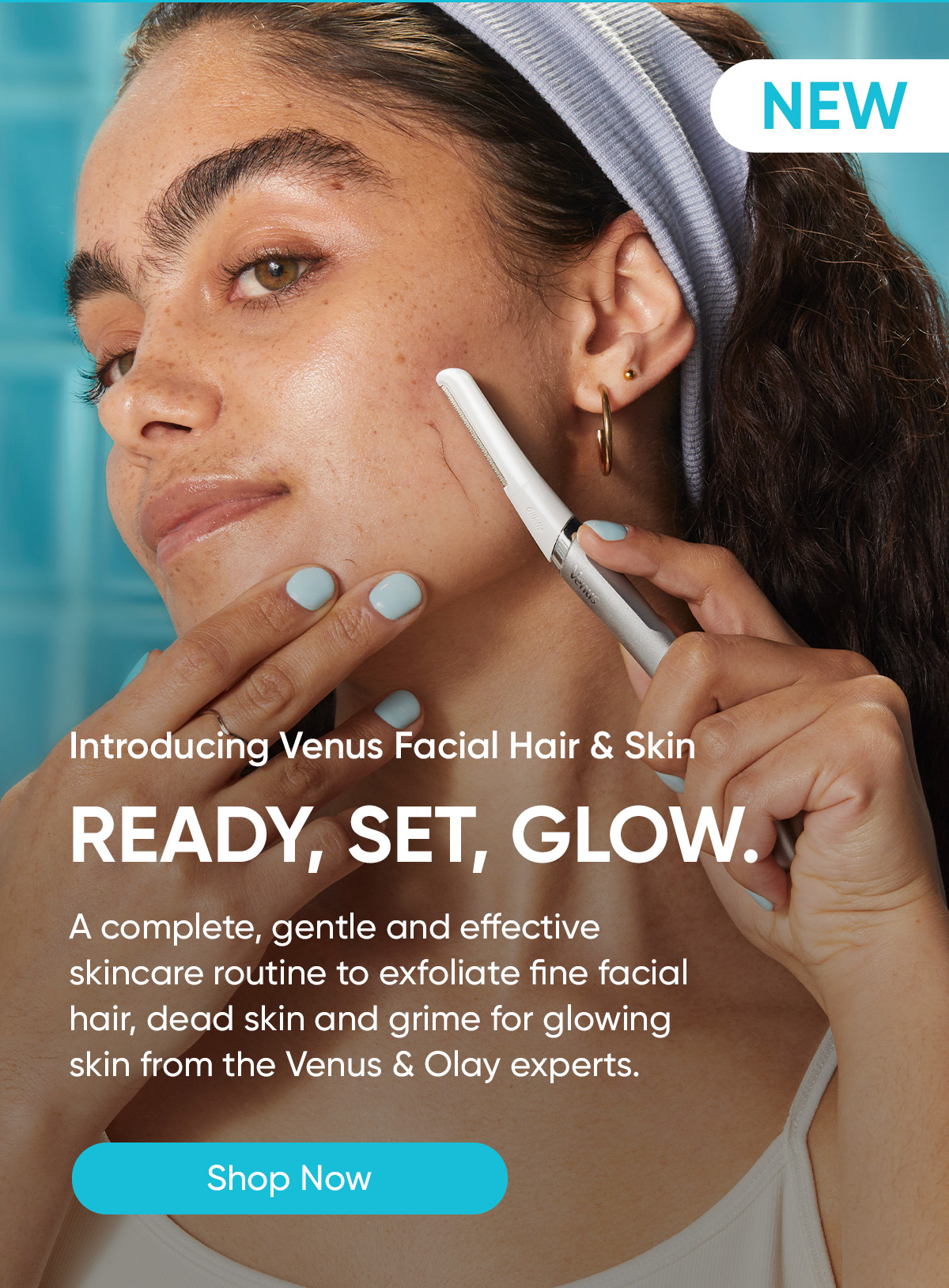 Uncover your glow with NEW Venus Facial Hair and Skin Care Gillette Venus