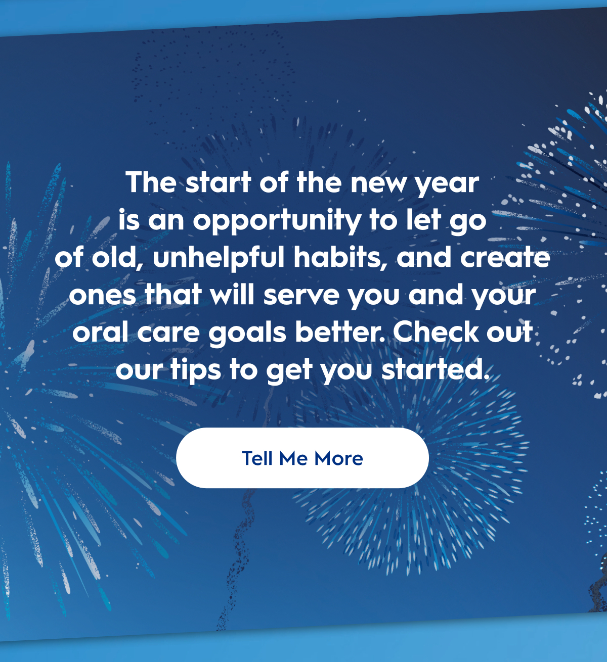 Start of the New Year Oral-B: Tell Me More