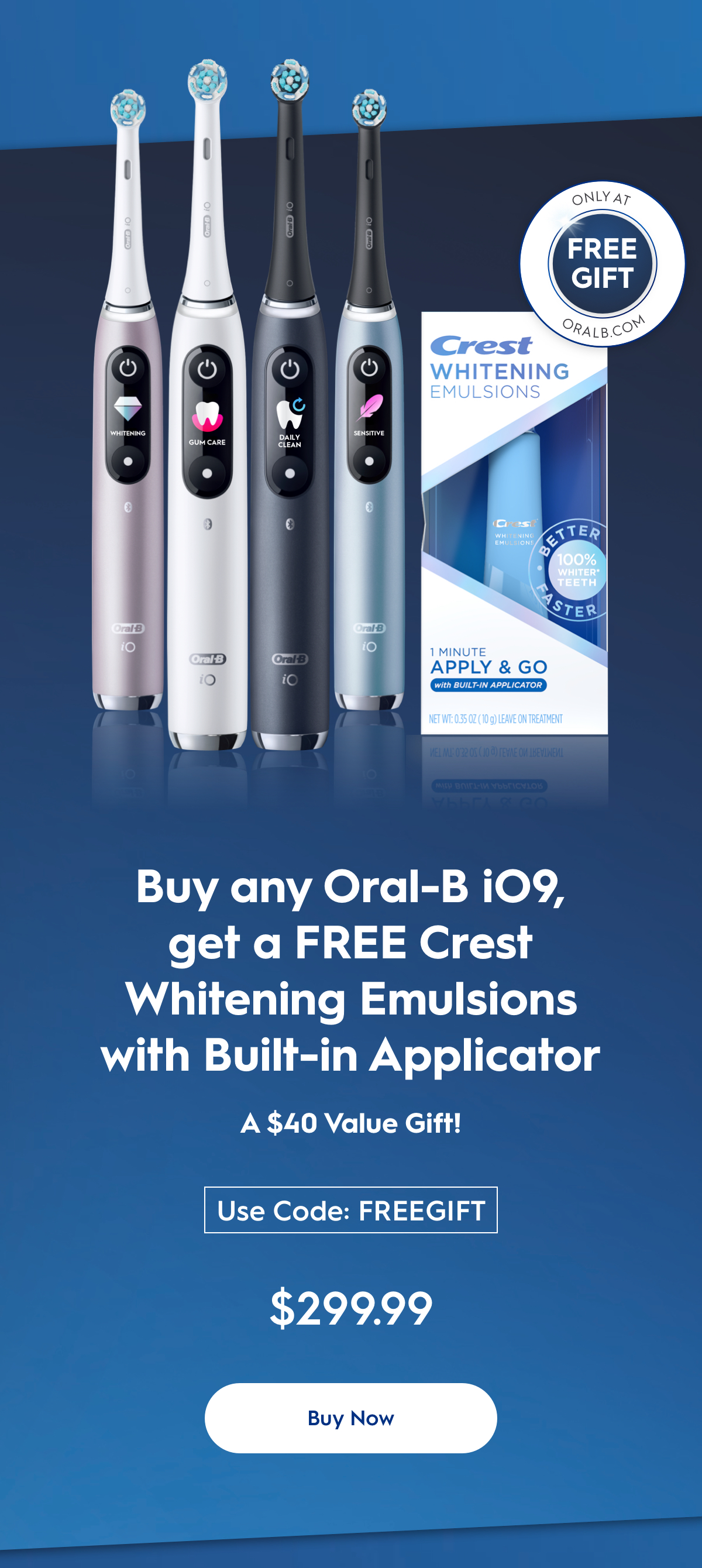 iO9 + Crest Whitening Emulsions
