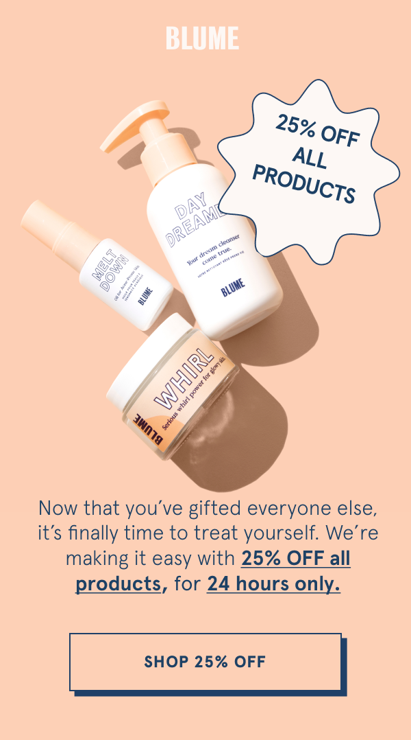 Shop 25% OFF for 24 hours only 