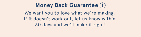 Money Back Guarantee 