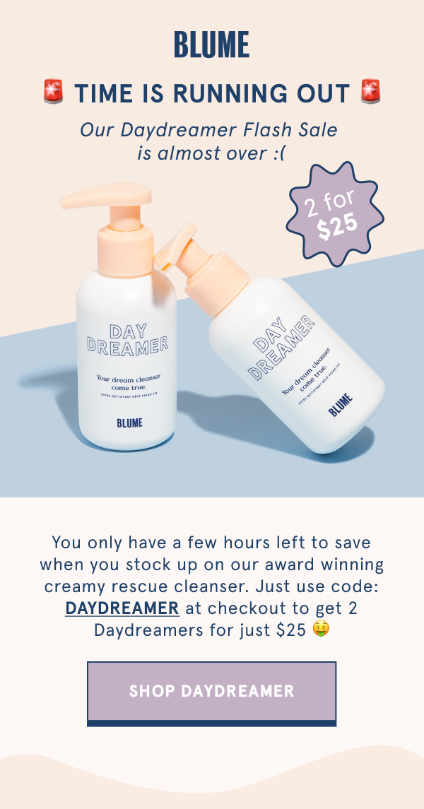 Time is running out! Our Daydreamer Flash Sale is almost over :(