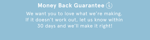 Money Back Guarantee 