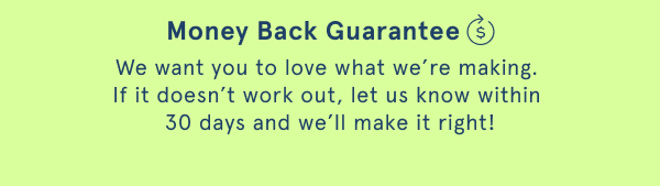 Money Back Guarantee 