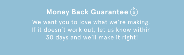 Money Back Guarantee 