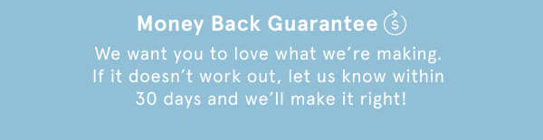 Money Back Guarantee 