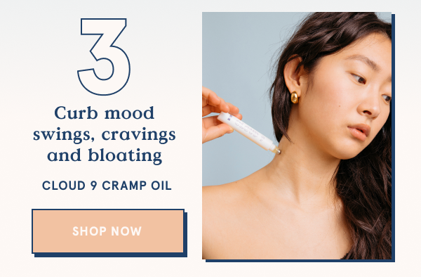 Curb Mood swings, cravings and bloating with Cloud 9 Cramp Oil