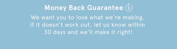 Money Back Guarantee 