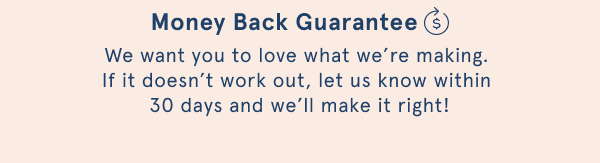 Money Back Guarantee 