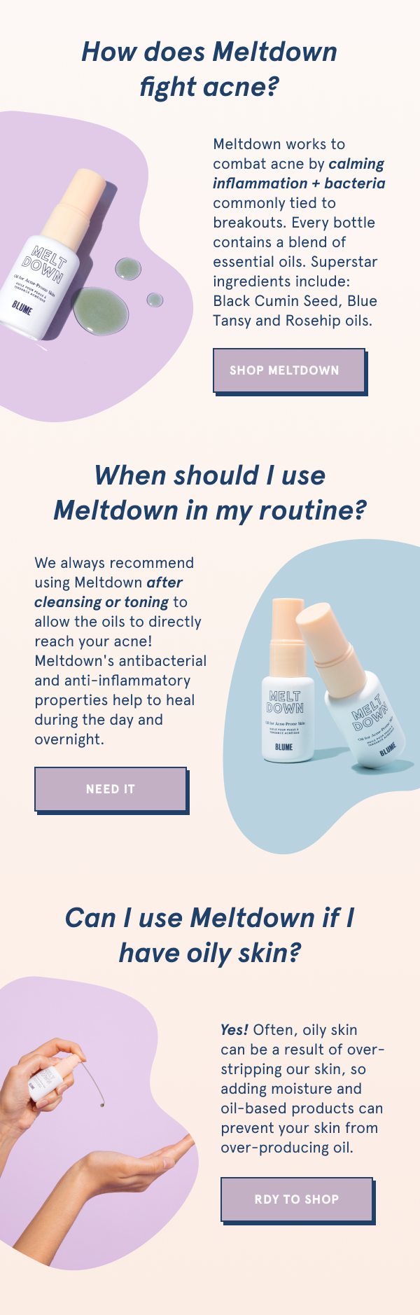 Combat breakouts and calm inflammation with Meltdown! Oily-skin friendly! 