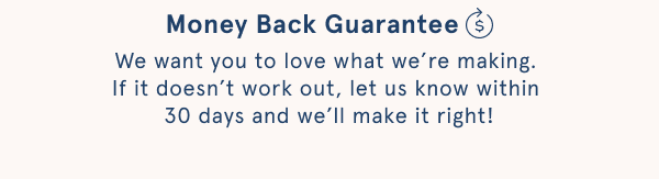 Money Back Guarantee 