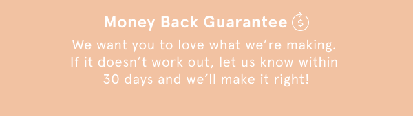 Money Back Guarantee 