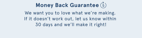 Money Back Guarantee 