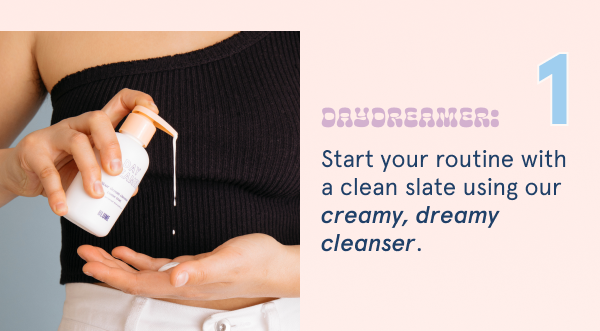 Step 1: Daydreamer