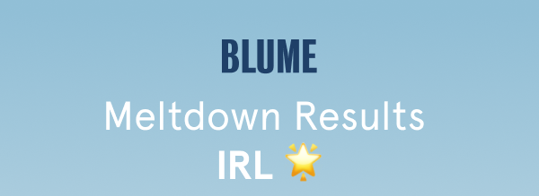 Meet Tracy! Real Blume community member with real meltdown results. 
