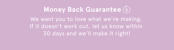Money Back Guarantee 