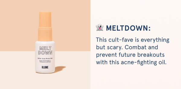 Meltdown: Cult fave that scares away blemishes.