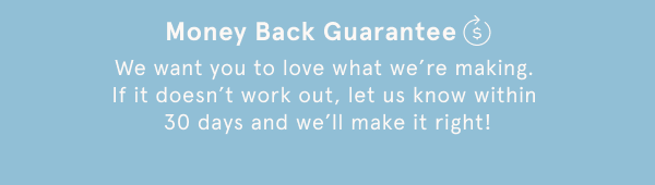 Money Back Guarantee 