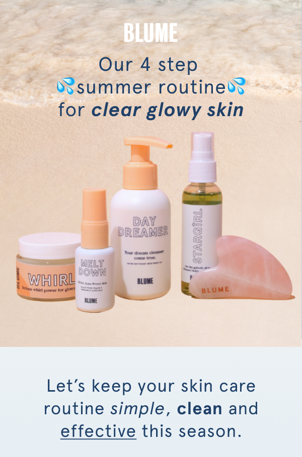 Our 4 step summer routine for clear glowy skin