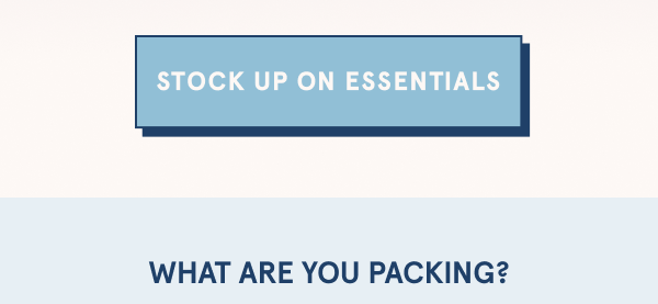 Stock Up on Essentials