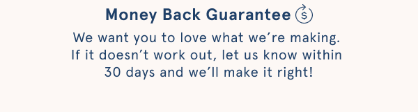 Money Back Guarantee 