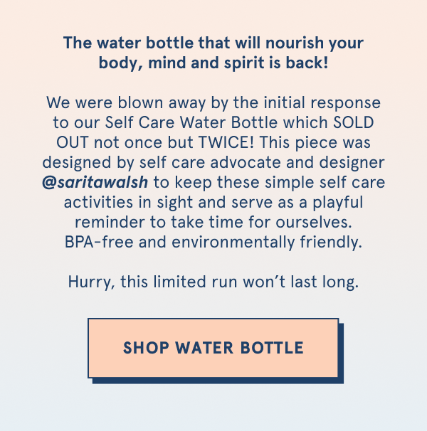 The water bottle that will nourish you body, mind and spirit is back!