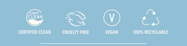 Certified Clean, Cruelty Free, Vegan, 100% Recyclable