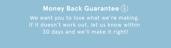 Money Back Guarantee 