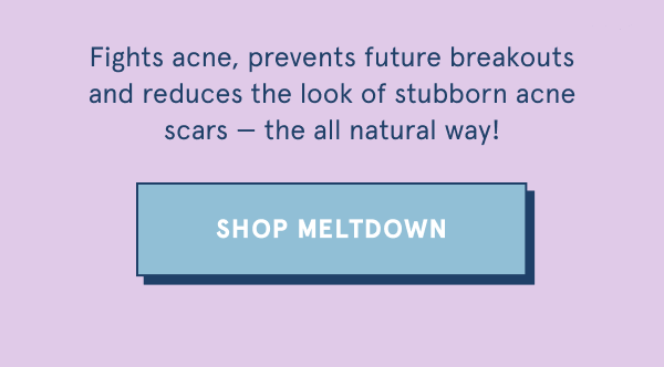 Meltdown Acne Oil - Fights acne, prevents future breakouts, and reduces the look of stubborn acne scars!