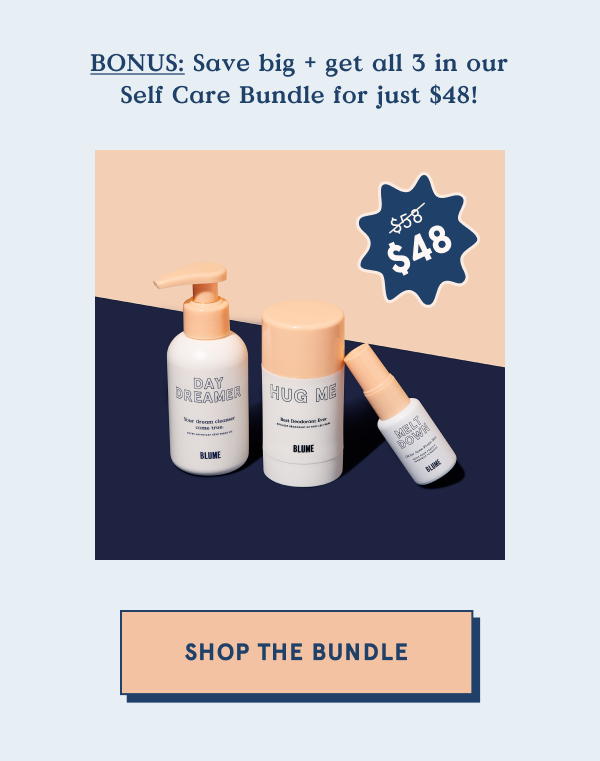 Bonus: Save big + get all 3 in our Self Care Bundle for just $48.