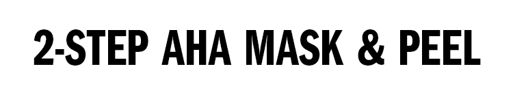 2-Step AHA Mask & Peel