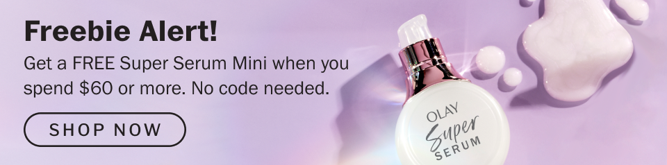 Get a free super serum mini when your spend $60 or more. no code needed.