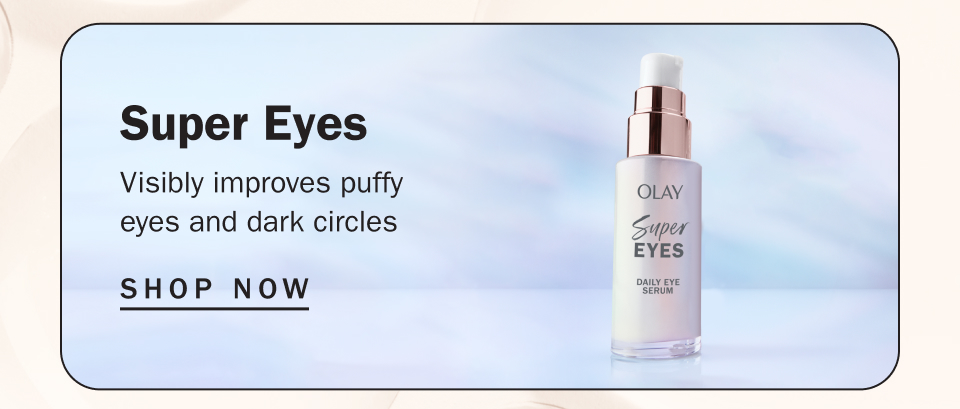 Super Eyes Visibly improves puffy eyes and dark circles