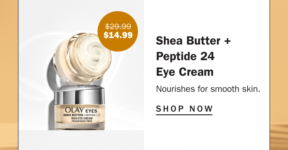 Shea Butter + Peptide 24 Eye Cream nourishes for smooth skin.