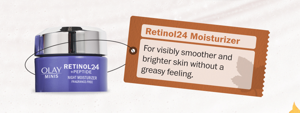 Retinol24 Moisturizer: For visibly smoother and brighter skin without a greasy feeling.