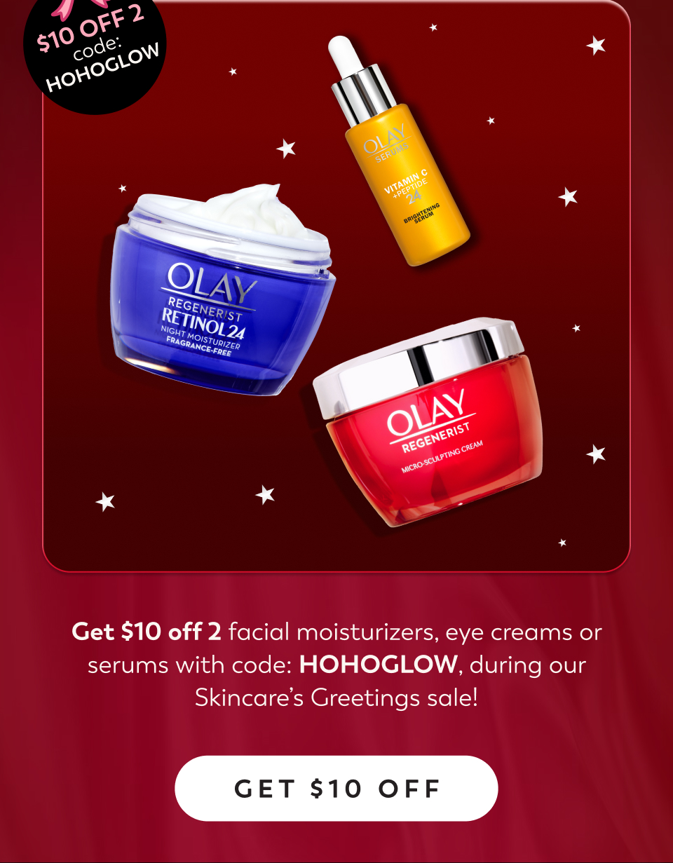 $10 OFF TWO  REGENERIST MOISTURIZERS, EYE CREAMS AND SERUMS [Stickers: CODE: HOHOGLOW]