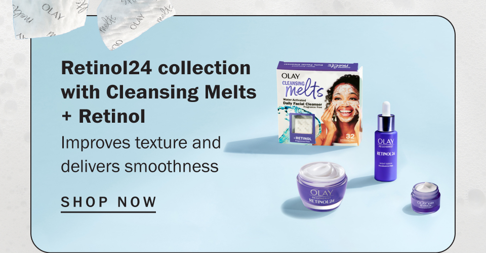 Retinol24 collection with Cleansing Melts + Retinol Improves texture and delivers smoothness