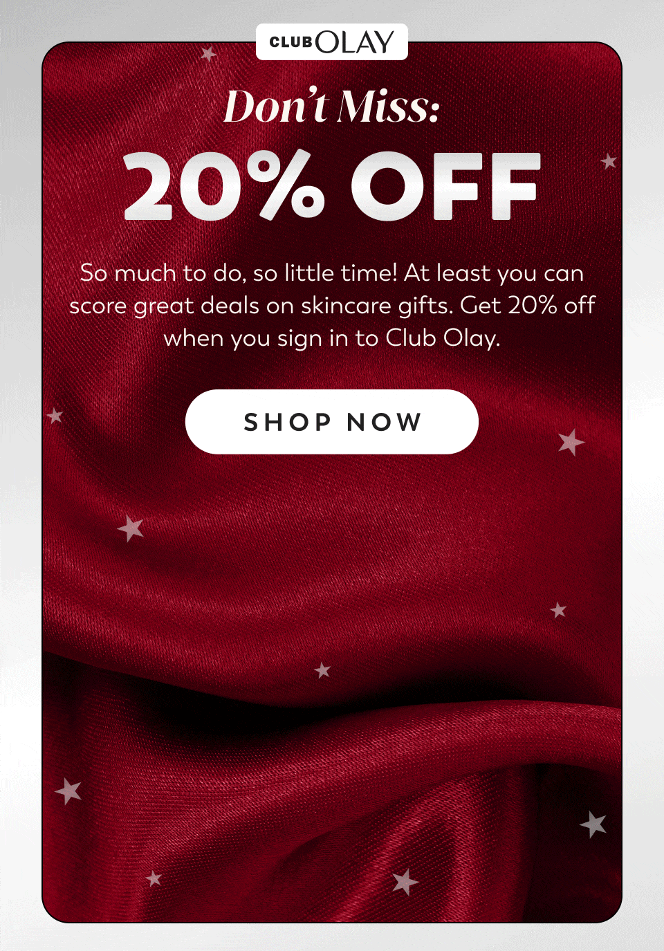 20% Off Sitewide when you sign in or join Club Olay