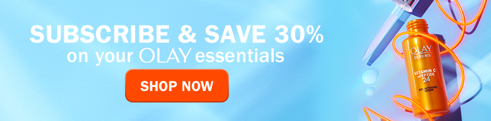 Subscribe & save 30% on your Olay essentials. Shop Now