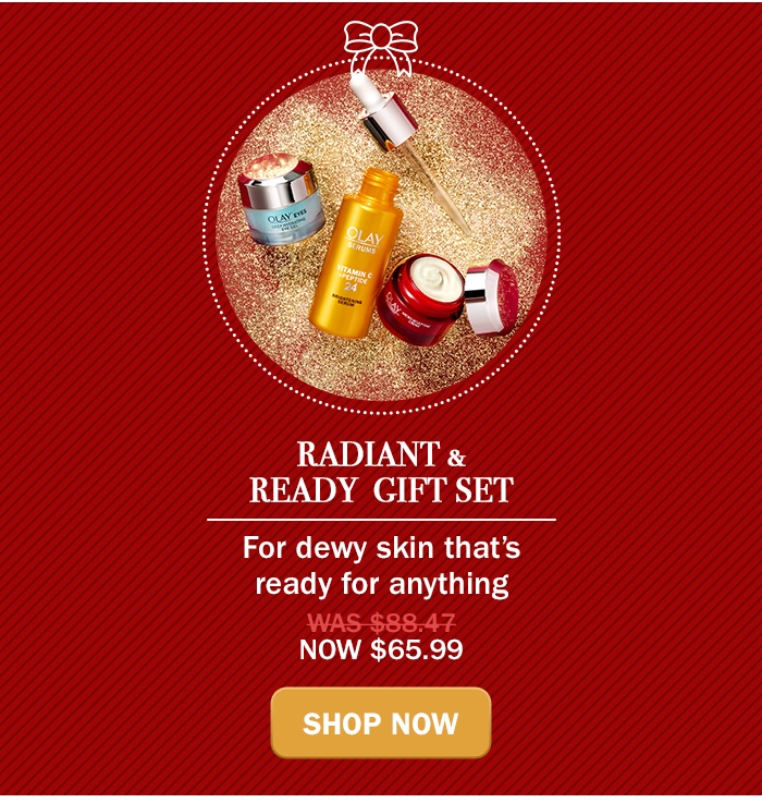 Radiant and Ready GIft Set For dewy skin that’s ready for anything (PRICE: $88.47 | $65.99)