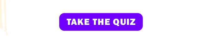 Take the quiz